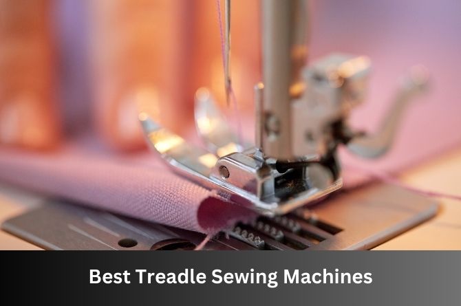 Best Treadle Sewing Machines